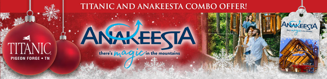 Combine two of Pigeon Forge, Tennessee’s hottest attractions with Anakeesta and Titanic Museum Attraction!