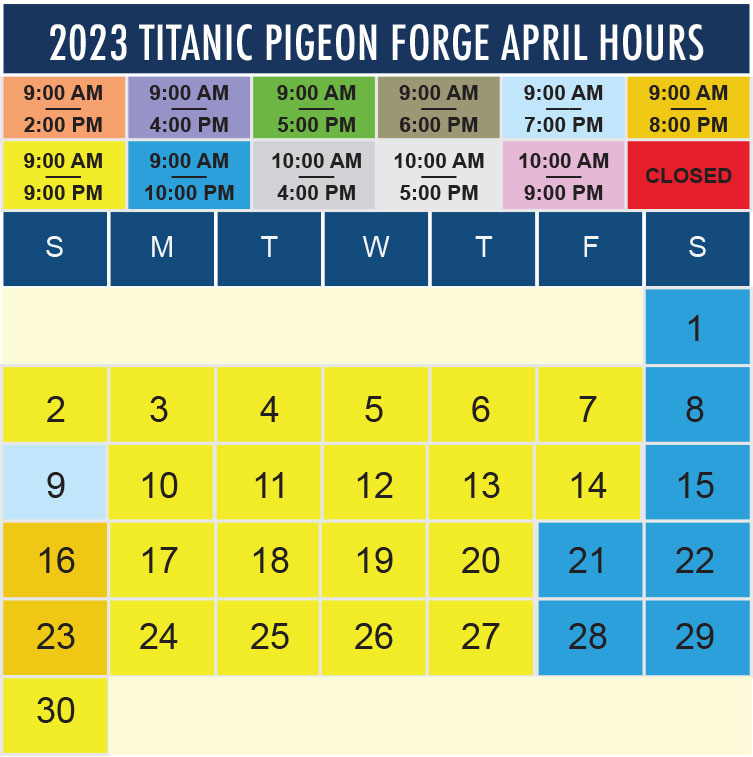 Titanic Pigeon Forge April 2023 hours