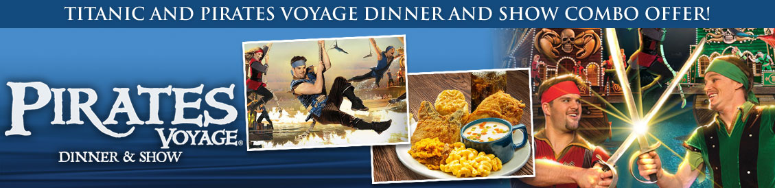 Save when visiting Titanic Museum Attraction and Pirates Voyage Dinner Show in Pigeon Forge, Tennessee!