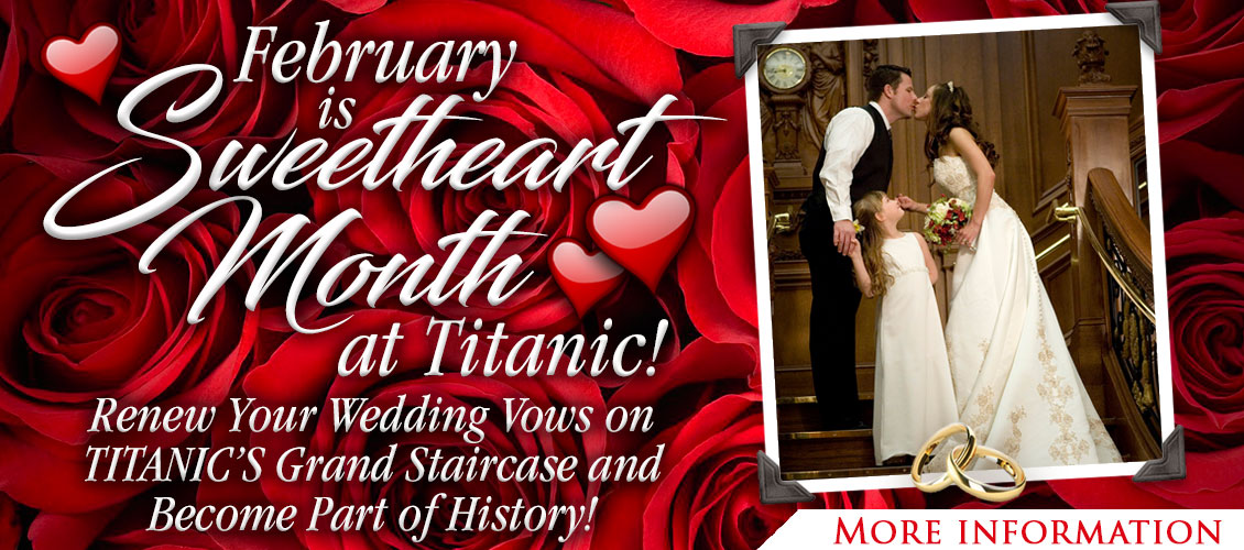 February is Sweetheart Month at Titanic!