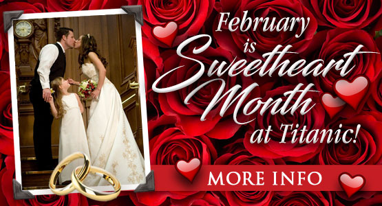 Sweetheart Month at Titanic Pigeon Forge!