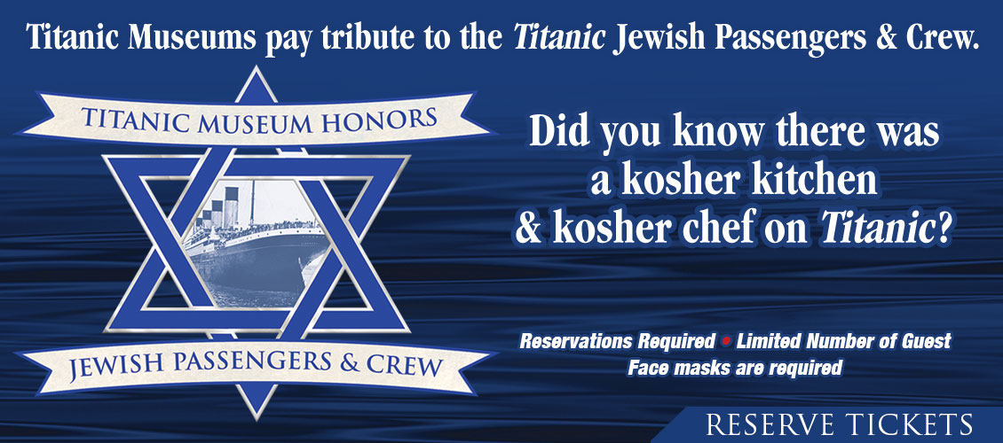 Titanic Honors the Jewish Passengers and Crew on Titanic.