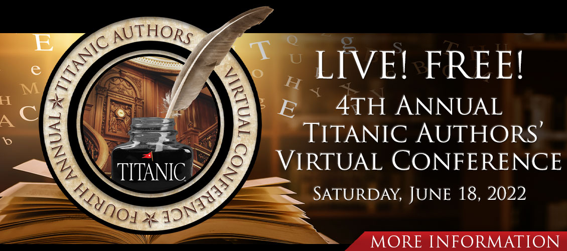 4th Annual Titanic Authors’ Virtual Conference.