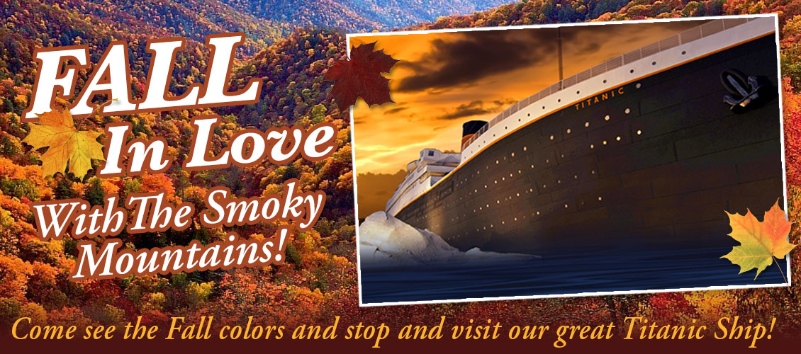 Fall in love with the Smoky Mountains and Titanic!